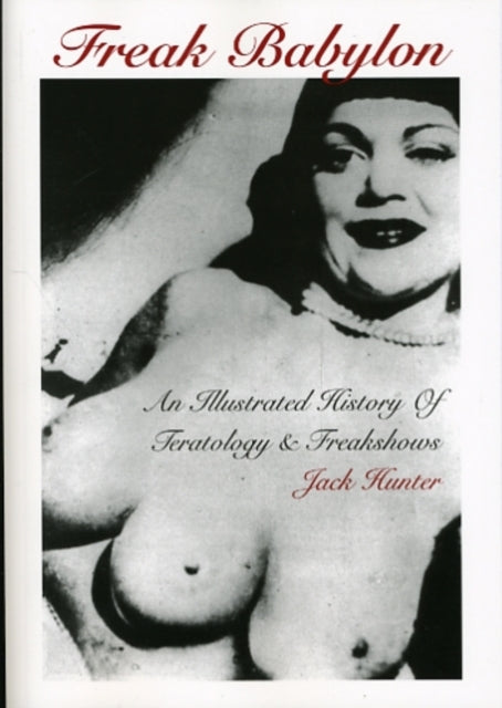 Book cover of: Freak Babylon. By: Jack Hunter