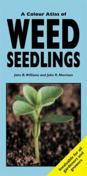 Colour Atlas of Weed Seedlings