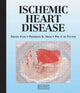 Book cover of: Ischemic Heart Disease. By: Erling Falk