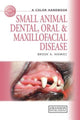 Book cover of: Small Animal Dental, Oral and Maxillofacial Disease
