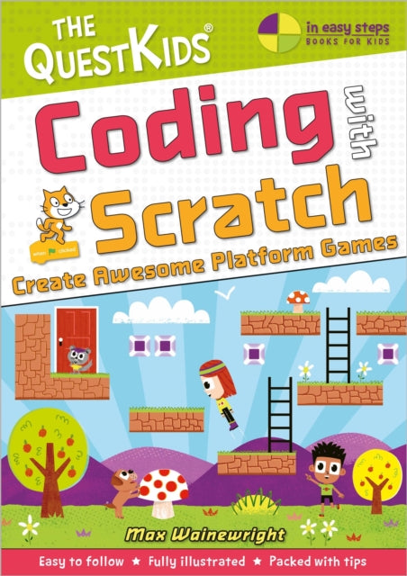 Coding with Scratch - Create Awesome Platform Games, The QuestKids do Coding 9781840789546 Max Wainewright