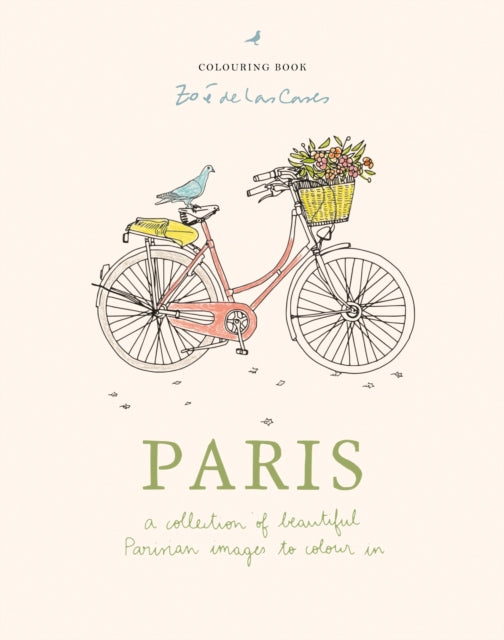 Paris, A collection of beautiful Parisian images to colour in 9781840919431 Zoe de las Cases