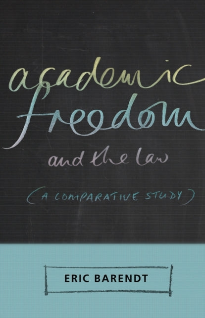 Book cover of: Academic Freedom and the Law. By: E. M. Barendt