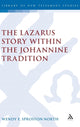 Book cover of: Lazarus Story within the Johannine Tradition