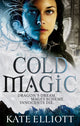 Book cover of: Cold Magic. By: Kate Elliott