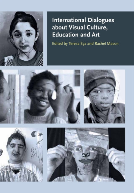 Book cover of: International Dialogues about Visual Culture, Education and Art