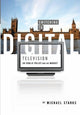 Book cover of: Switching to Digital Television. By: Michael Starks