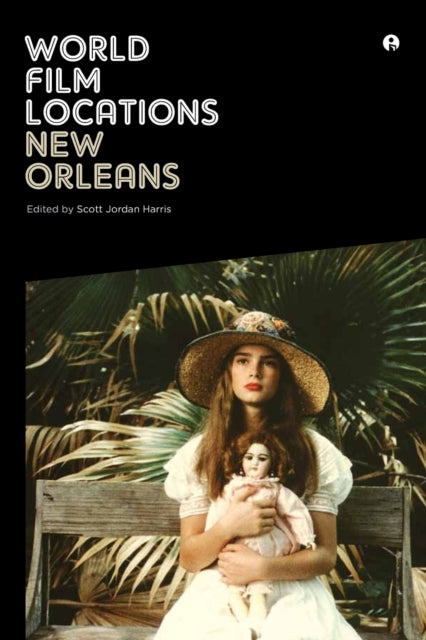 Book cover of: World Film Locations: New Orleans. By: Scott Jordan Harris
