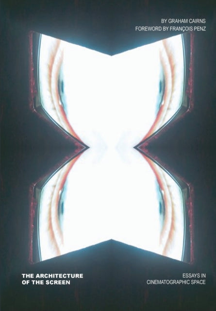 Book cover of: The Architecture of the Screen