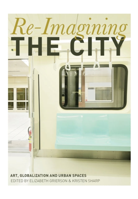 Book cover of: Re-Imagining the City