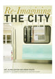 Book cover of: Re-Imagining the City