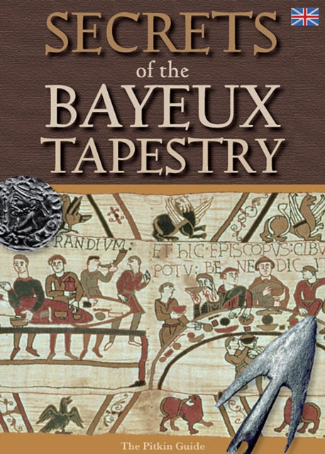Book cover of: Secrets of the Bayeux Tapestry