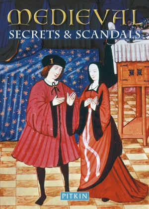 Medieval Secrets & Scandals