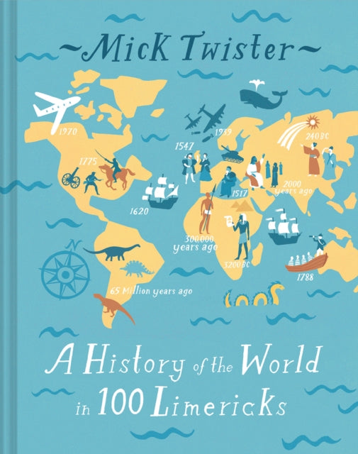 Book cover of: History of the World in 100 Limericks. By: Mick Twister
