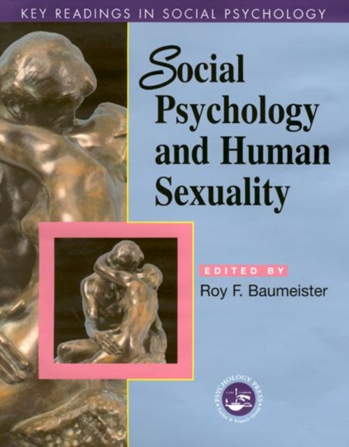 Book cover of: Social Psychology and Human Sexuality. By: Roy F. Baumeister
