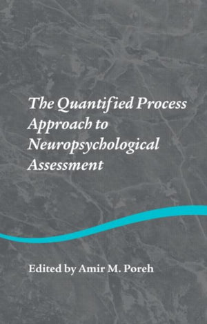 Quantified Process Approach to Neuropsychological Assessment