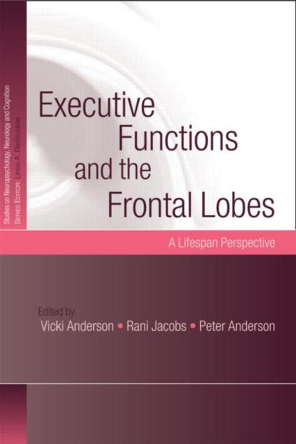 Book cover of: Executive Functions and the Frontal Lobes
