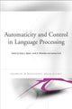 Book cover of: Automaticity and Control in Language Processing. By: Meyer/Wheeldon/