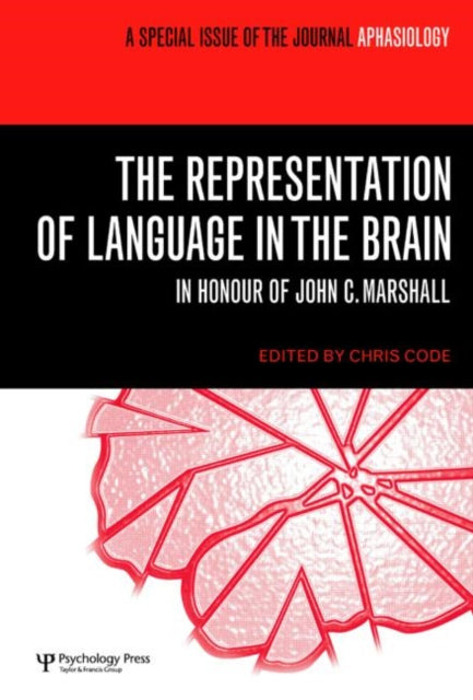 Book cover of: Representation of Language in the Brain: In Honour of John C. Marshall. By: Chris Code