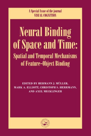 Neural Binding of Space and Time: Spatial and Temporal Mechanisms of Feature-object Binding