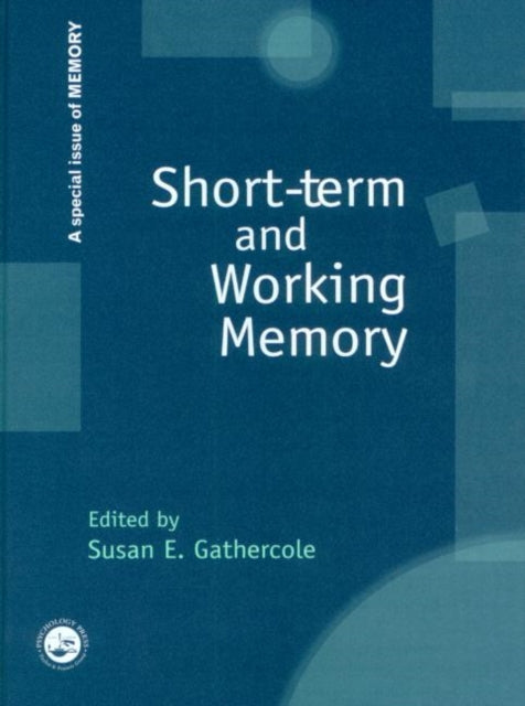 Book cover of: Short-term and Working Memory. By: Susan E. Gathercole