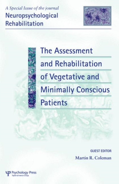 Book cover of: Assessment and Rehabilitation of Vegetative and Minimally Conscious Patients. By: Martin Coleman