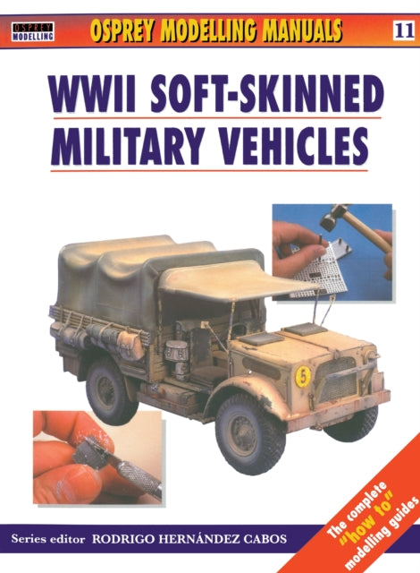 Book cover of: Modelling Soft-Skinned Military Vehicles. By: Jerry Scutts