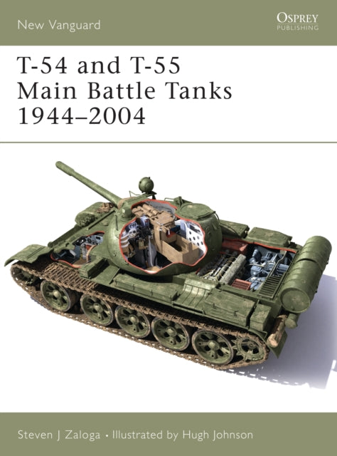 Book cover of: T-54 and T-55 Main Battle Tanks 1944-2004. By: Steve J. Zaloga