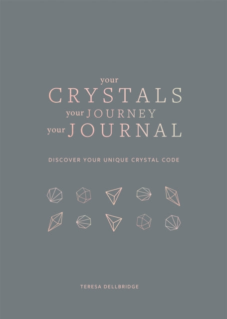 Your Crystals, Your Journey, Your Journal