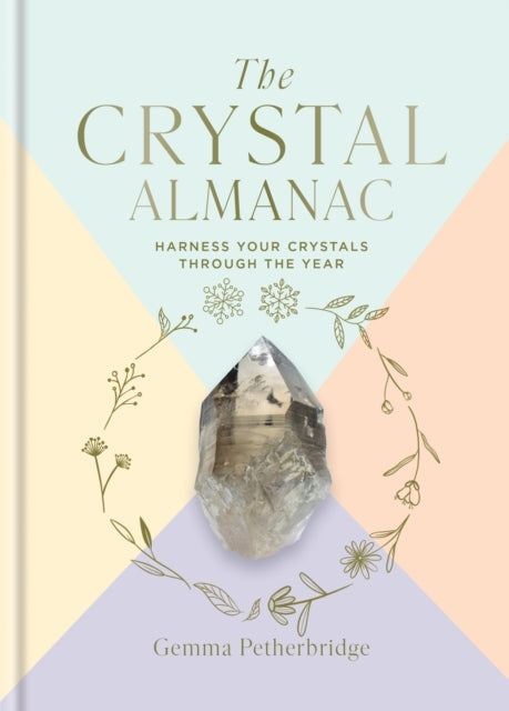 Book cover of: Crystal Almanac. By: Gemma Petherbridge