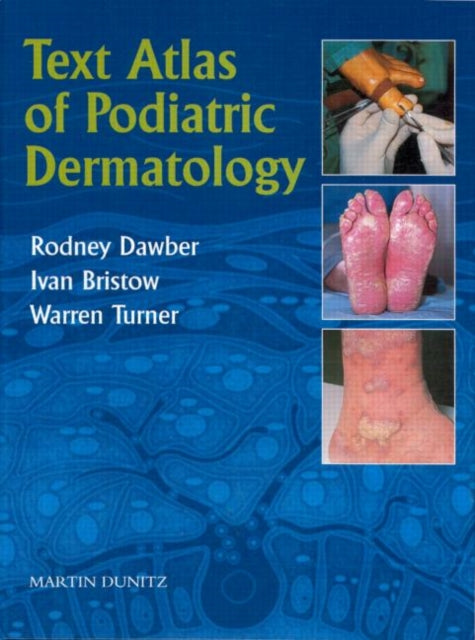 Book cover of: Text Atlas of Podiatric Dermatology. By: Rodney P.R. Dawber