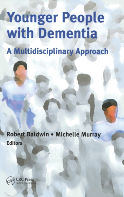 Book cover of: Younger People With Dementia. By: Robert C. Baldwin