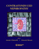 Book cover of: Contrast-Induced Nephropathy in Interventional Cardiovascular Medicine