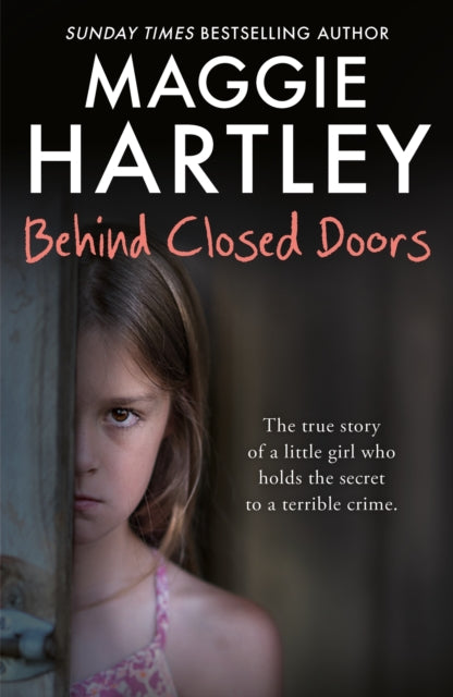 Book cover of: Behind Closed Doors. By: Maggie Hartley