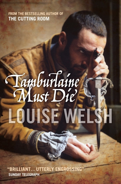 Book cover of: Tamburlaine Must Die. By: Louise Welsh         
