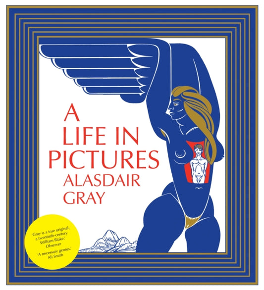 Book cover of: Life In Pictures. By: Alasdair Gray