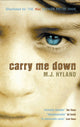 Book cover of: Carry Me Down. By: MARIA HYLAND