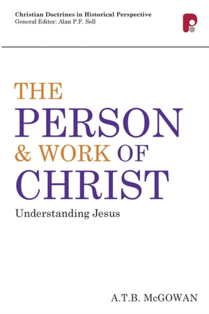 Person and Work of Christ: Understanding Jesus