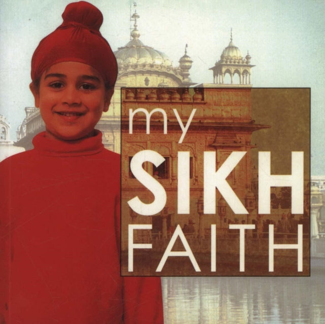 Book cover of: My Sikh Faith. By: Kaval Singh