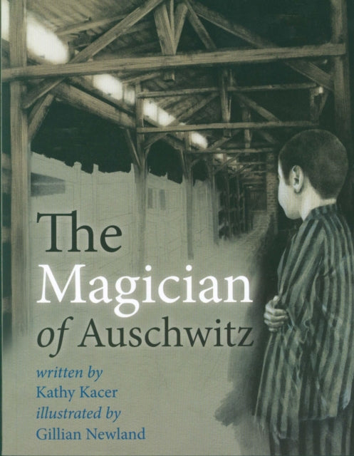 Book cover of: Magician of Auschwitz. By: Kacer Kathy
