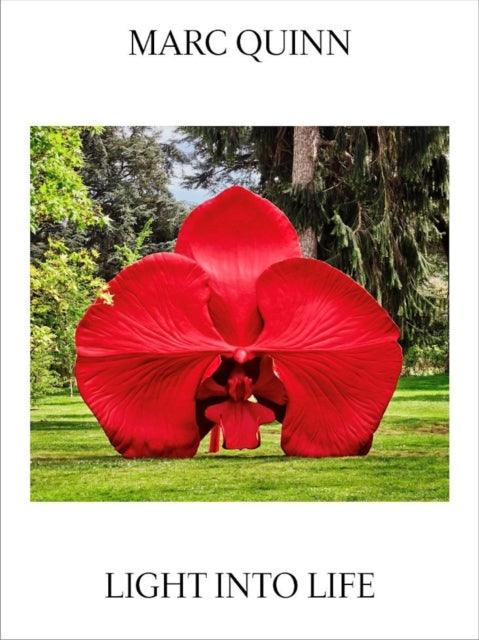 Marc Quinn: Light Into Life 9781842468258 Marc Quinn
