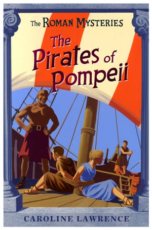 The Roman Mysteries: The Pirates of Pompeii