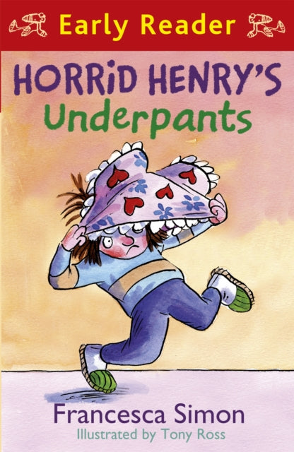 Book cover of: Horrid Henry Early Reader: Horrid Henry's Underpants Book 4. By: Francesca Simon