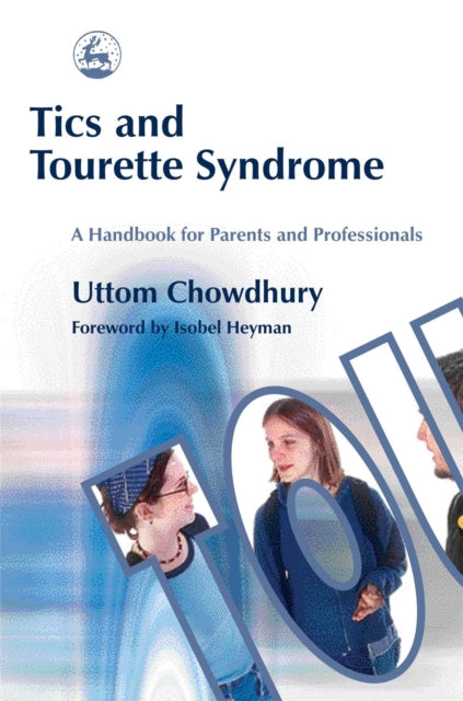 Book cover of: Tics and Tourette Syndrome. By: Uttom Chowdhury