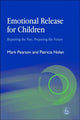 Book cover of: Emotional Release for Children. By: Mark Pearson