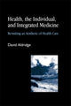 Book cover of: Health, the Individual, and Integrated Medicine. By: David Aldridge