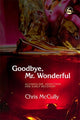 Book cover of: Goodbye, Mr. Wonderful. By: C. B. McCully