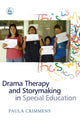 Book cover of: Drama Therapy and Storymaking in Special Education. By: Paula Crimmens