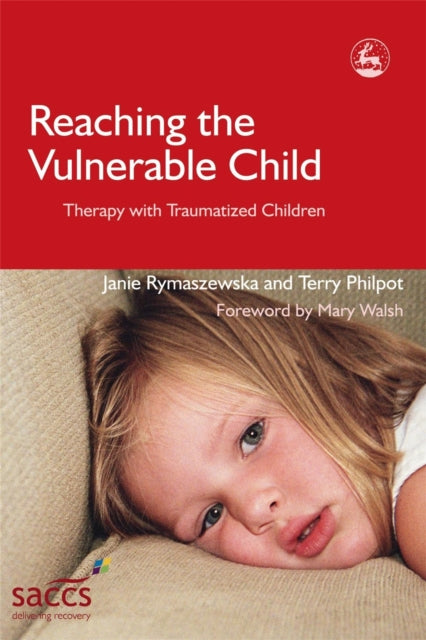 Book cover of: Reaching the Vulnerable Child. By: Janie Rymaszewska