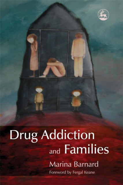 Book cover of: Drug Addiction and Families. By: Marina Barnard